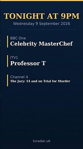 Celebrity MasterChef vs Professor T at 9pm | What's On TV Tonight Wed 9 Sep 2026