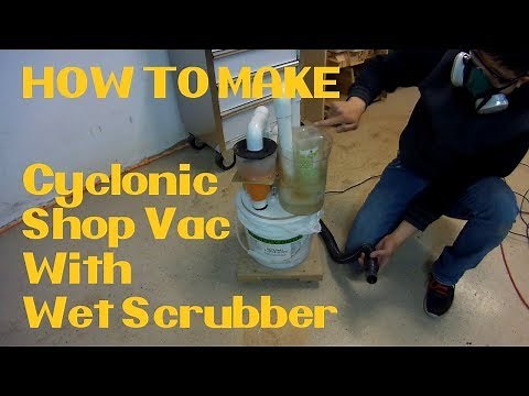 How To Make Cyclone Shop-Vac With Secondary Water Filtration (Wet Scrubber) All out of Junk