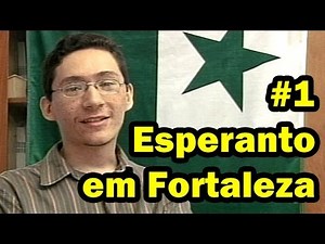 Esperanto em Fortaleza - Parte 1/2 (subtekstoj en Esperanto)