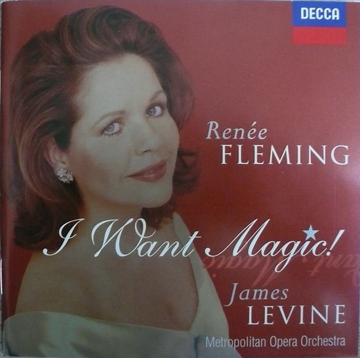 Renée Fleming, James Levine, Metropolitan Opera Orchestra - I Want Magic!