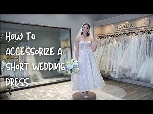 How to Accessorize a Short Wedding Dress