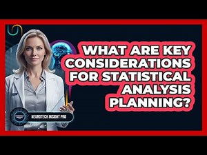 What Are Key Considerations for Statistical Analysis Planning?
