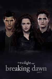 Stream The Twilight Saga: Breaking Dawn - Part 2 (2012): Find it on Netflix, Prime Video, Hulu & more