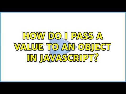 How do I pass a value to an object in javascript? (3 Solutions!!)