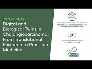 ICRN Webinar: Digital & Biological Twins in CCA-From Translational Research to Precision Medicine