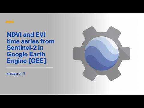 NDVI and EVI time series from Sentinel-2 in Google Earth Engine [GEE]