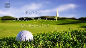 How to choose the right golf putter