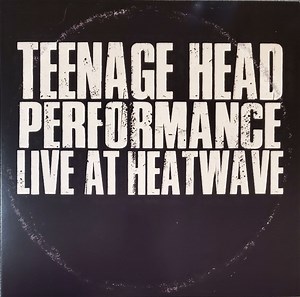 Teenage Head - Performance Live At Heatwave