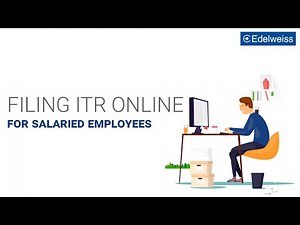 E-filing Income Tax - What are the Steps for ITR Filing Online | Edelweiss Wealth Management