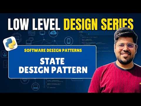 State Design Pattern Explained | Behavioral Pattern in Low Level Design