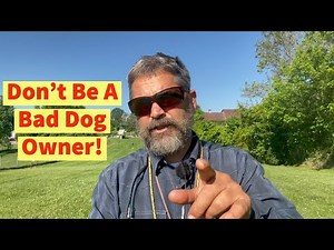 Don’t Be A Bad Dog Owner!