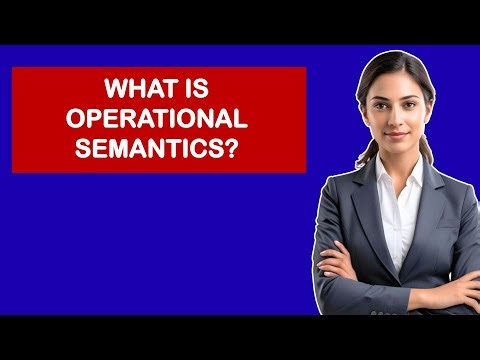 What Is Operational Semantics?
