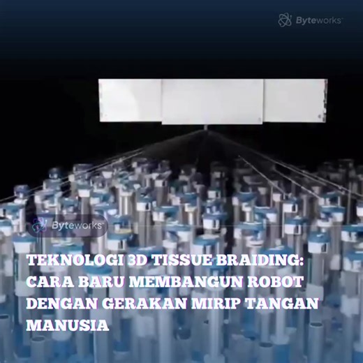 Teknologi 3D Tissue Braiding untuk Robotik Bio-Inspiratif