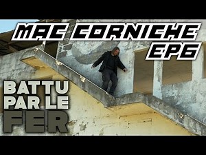 Mac Corniche - Ep 6 - "Battu Par le Fer"