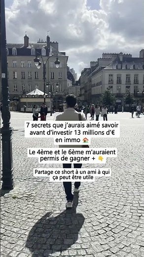 7 secrets que j'aurais aimé savoir avant d'investir 13 millions d'euros en immo 🏠