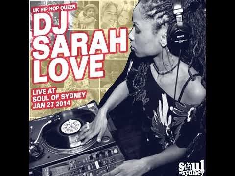 DJ SARAH LOVE (BBC 1Xtra, UK) at SOUL OF SYDNEY 2014 | SOS#168 | Hip Hop Funk Classics
