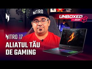 Acer Nitro 17 (AN17-42) este aliatul tău de gaming