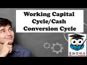 Working Capital Cycle / Cash Conversion Cycle