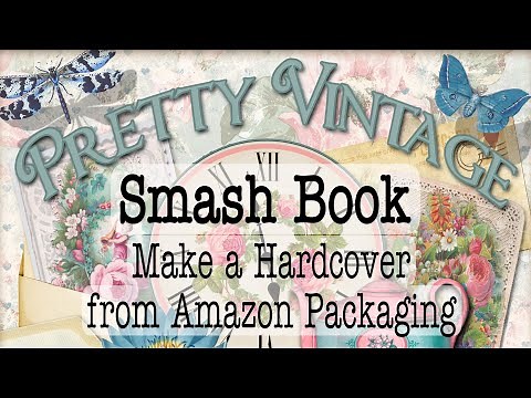 New! Making & Using a Smash Book. Part One. Simple Cover Tutorial for Beginners. Junk Journal