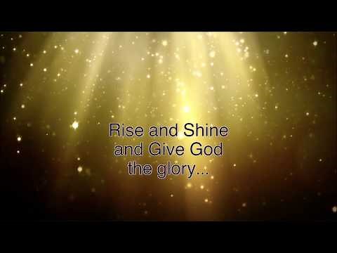 Rise and Shine and Give God the Glory!