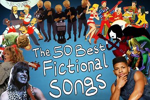 The 50 Best Fictional Songs of All Time