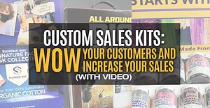 Custom Sales Kits: WOW Your Customers and Increase Your Sales (with Video)