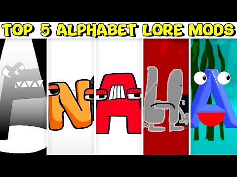 Top 5 Alphabet Lore Mods - Friday Night Funkin’
