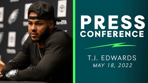 Press Conference: T.J. Edwards | May 18, 2022