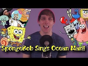 Ocean Man but in SPONGEBOB Impressions!!!