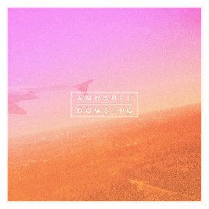 Annabel / Dowsing - Annabel / Dowsing