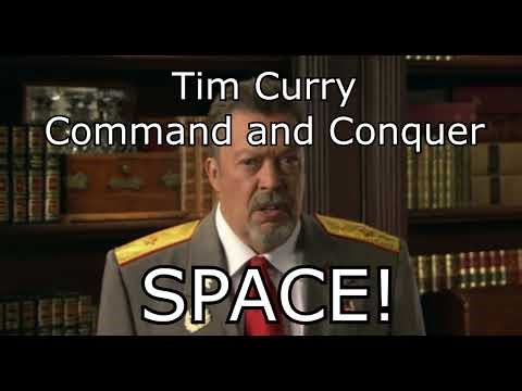 Tim Curry - Command and Conquer - SPACE!