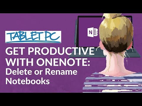 Get Productive with OneNote: How to Delete or Rename Notebooks - It's a little tricky!