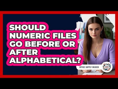 Should Numeric Files Go Before Or After Alphabetical?