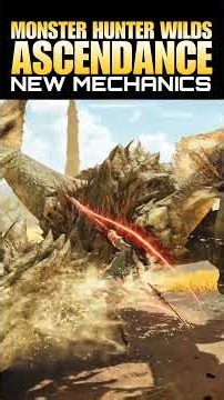 MH Wilds: Ascendance NEW MECHANICS