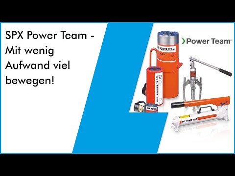 SPX Power Team Hydraulikzylinder und Hydraulikpumpen - Mit wenig Aufwand viel bewegen!