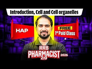 RRB Pharmacist 2026 | HAP Chapter 1: Introduction, Cell & Cell Organelles | FREE 1st Paid Class