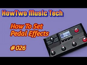 #026 How To Set Pedal Effects ZOOM B2 FOUR