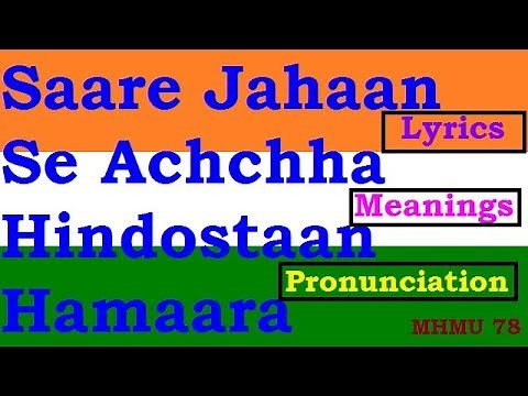Saare Jahan Se Achchha | Full Lyrics | Meanings | Pronunciation |