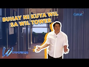 Wowowin: Kuya Wil, ipinasilip ang buhay nila sa Wil Tower