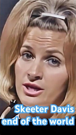 Skeeter Davis - End of the World 1963