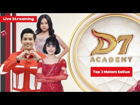 🚨 SEDANG LIVE! D7 ACADEMY Top 3 Malam Kedua – Duel Sengit, Voting Panas & Momen Viral!