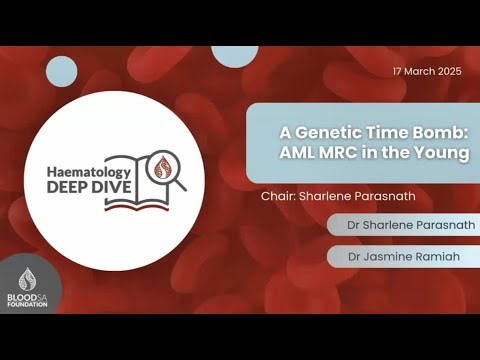 17-03-2025 A Genetic Time Bomb: AML MRC in the Young