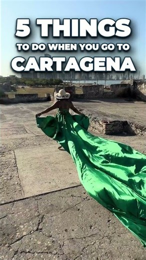 Cartagena Colombia: 5 Things You HAVE to Do