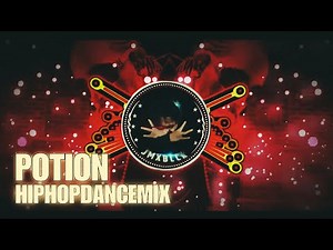 Potion - Hiphop Dance Mix 2024