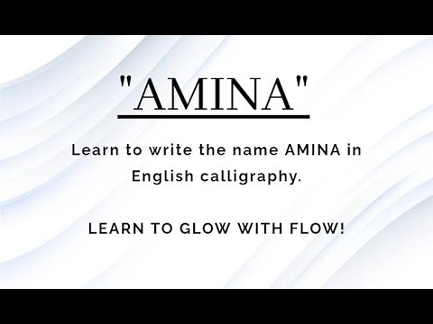 Amina | How to write AMINA in beautiful handwriting? | calligraphy | Learn To Glow With Flow!