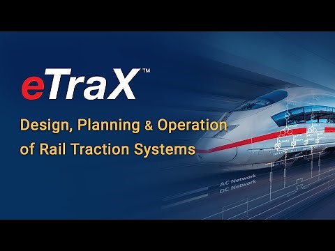 eTraX™ – Design, Planning & Operation of Rail Traction Systems