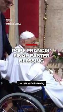 Pope Francis' final Easter blessing