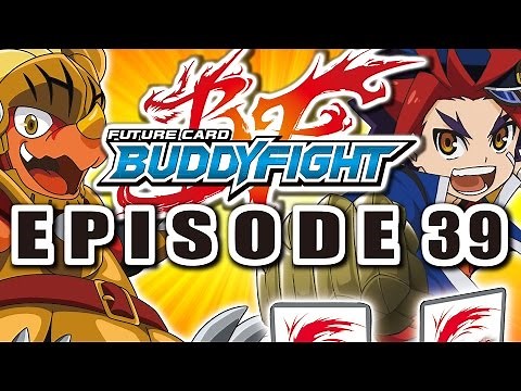 [Episode 39] Future Card Buddyfight Animation