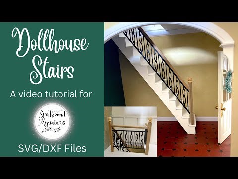 Cricut Maker Dollhouse Miniature Stairs Tutorial SVG DXF 1/12 scale Modular Dollhouse Series