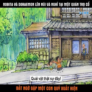 205K views · 4.7K reactions | Nobita và Doraemon lên núi và nghỉ tại một quán trọ cổ. Bất ngờ, một con quái vật xuất hiện | Setup reels | Facebook